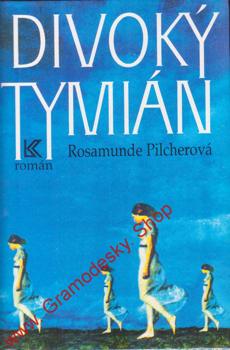 Divoký tymián / Rosamunde Pilcher, 1994
