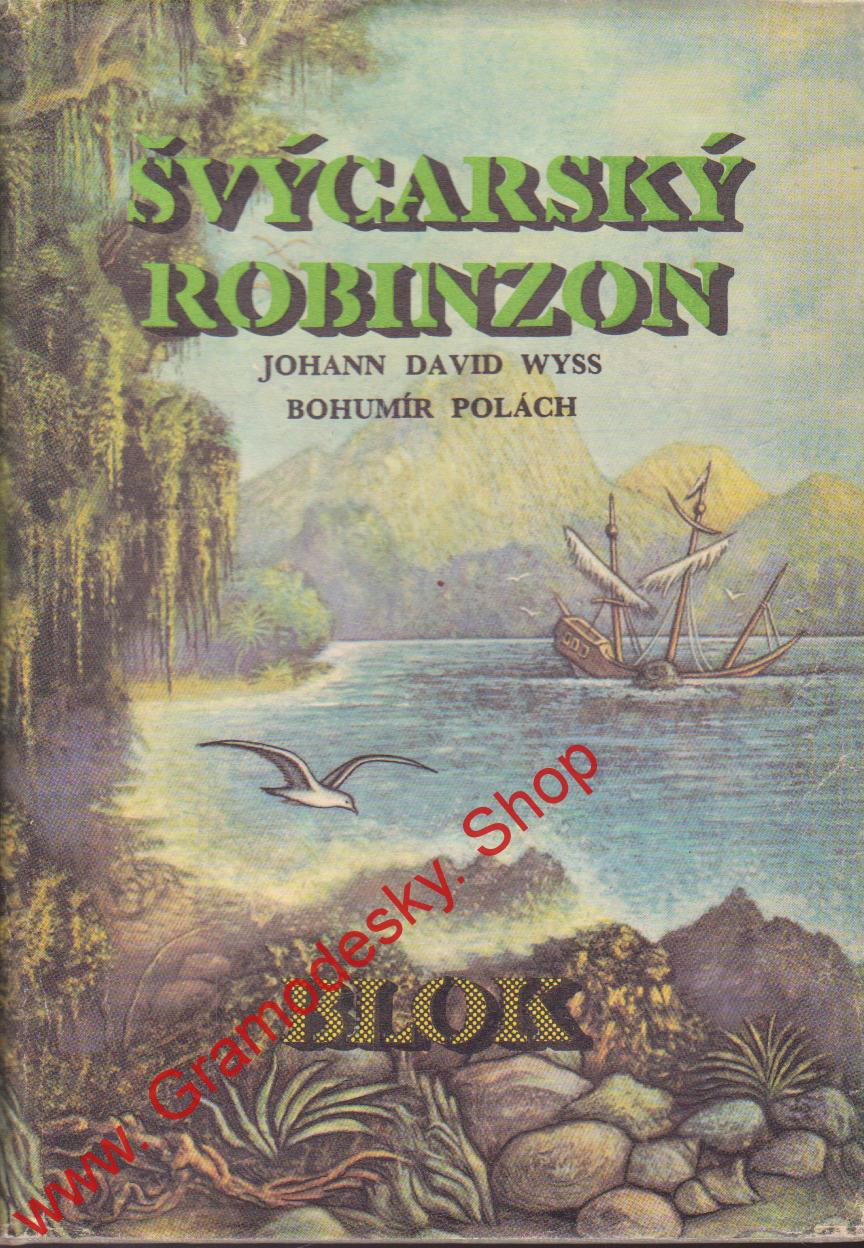 Švýcarský robinson / Johann David Wyss, Bohumír Polách, 1973