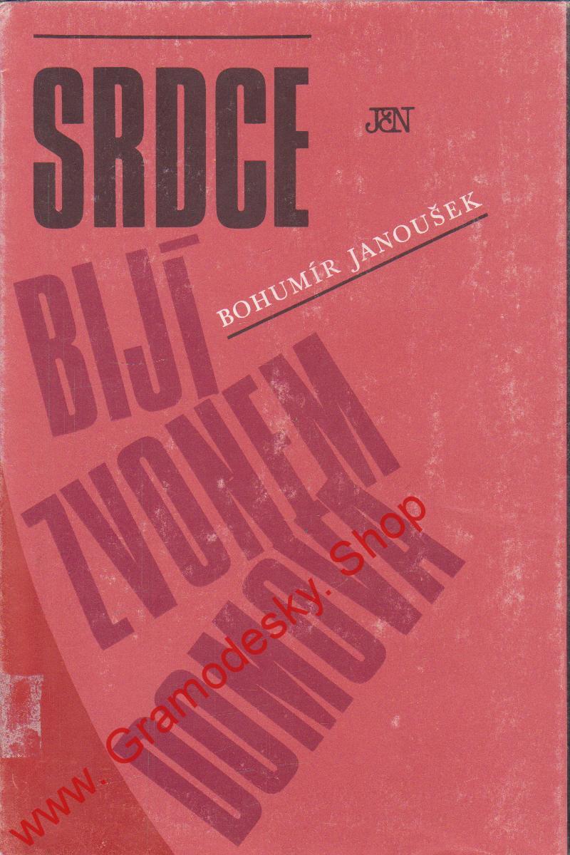 Srdce bijí zvonem domova / Bohumír Janoušek, 1988