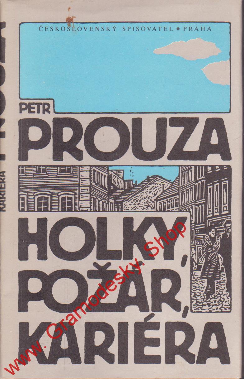 Holky, požár, kariéra / Petr Prouza, 1989