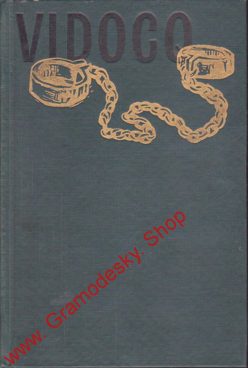 Paměti, z galejníka policejním náčelníkem / Eugéne Francois Videcq, 1969