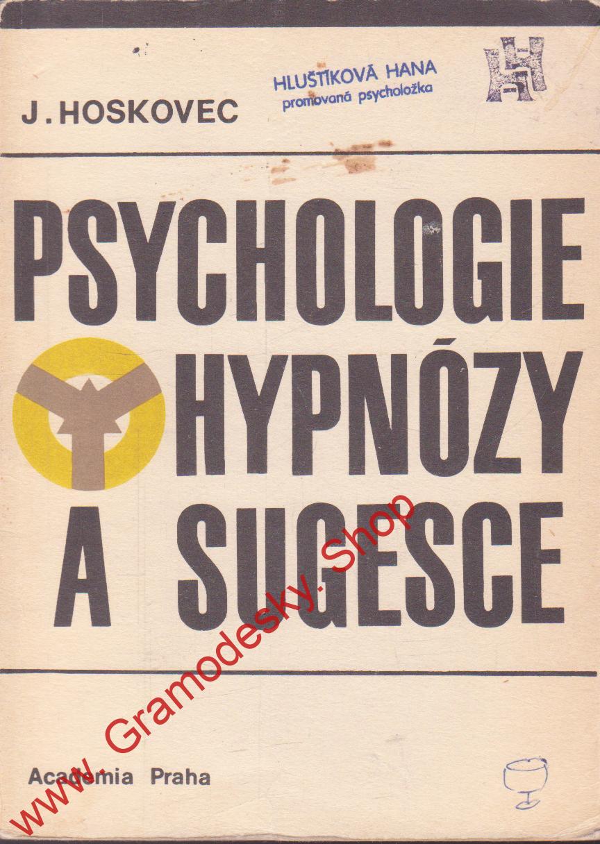Psychologie hypnózy a sugesce / Jiří Hoskovec,1969