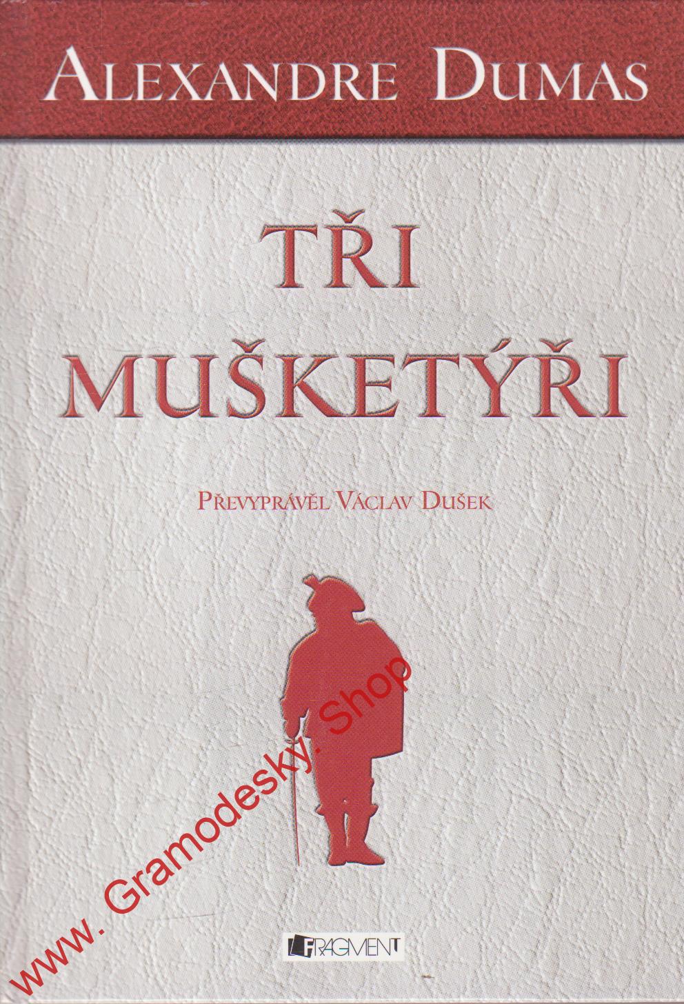  Tři mušketýři / Alexandre Dumas, 2011, převyprávěl  Václav Dušek