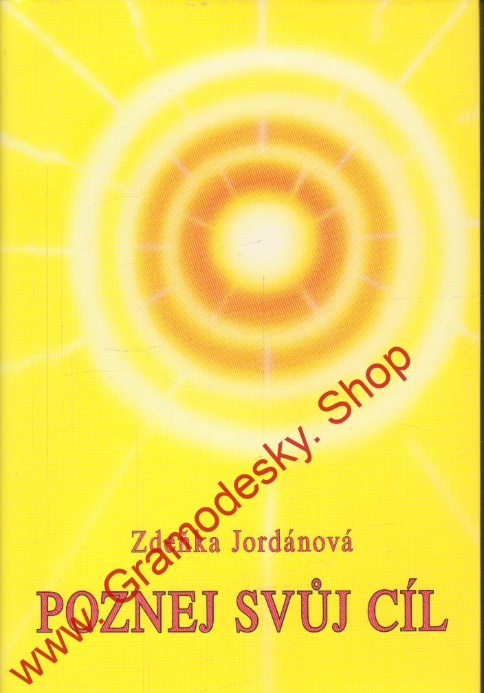 Poznej svůj cíl / Zdeňka Jordánová, 2005