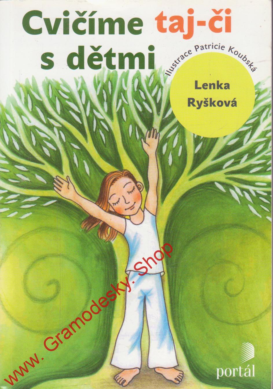 Cvičíme taj-či s dětmi / Lenka Ryšková, 2013