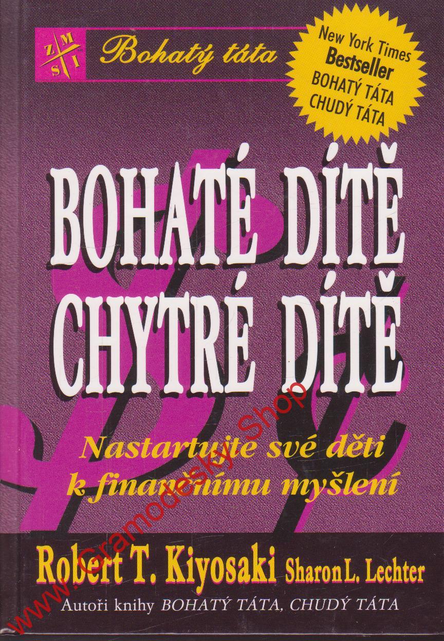 Bohaté dítě, chtré dítě / Robert T. Kiyosaki, 2001