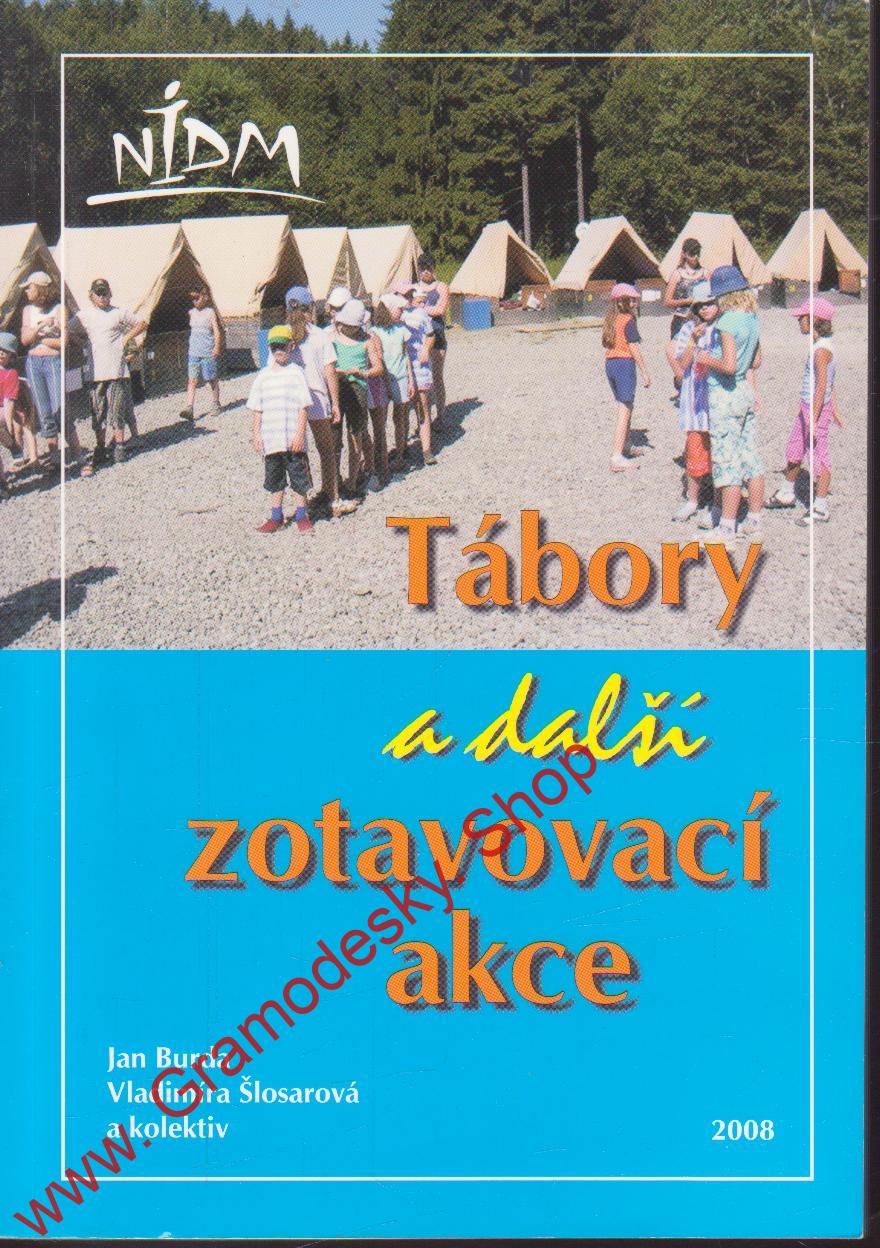 Tábory a další zotavovací akce / Jan Burda a kol., 2008