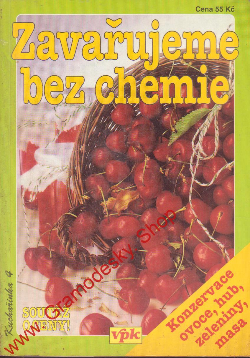 Zavařujeme bez chemie / Olga Drahotínská, 1998