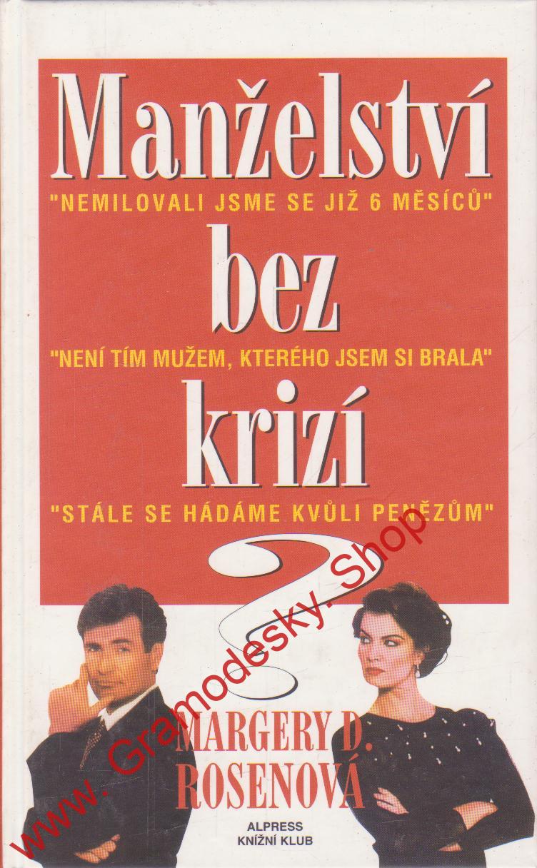 Manželství bez krizí / Margery D. Rosenová, 1996