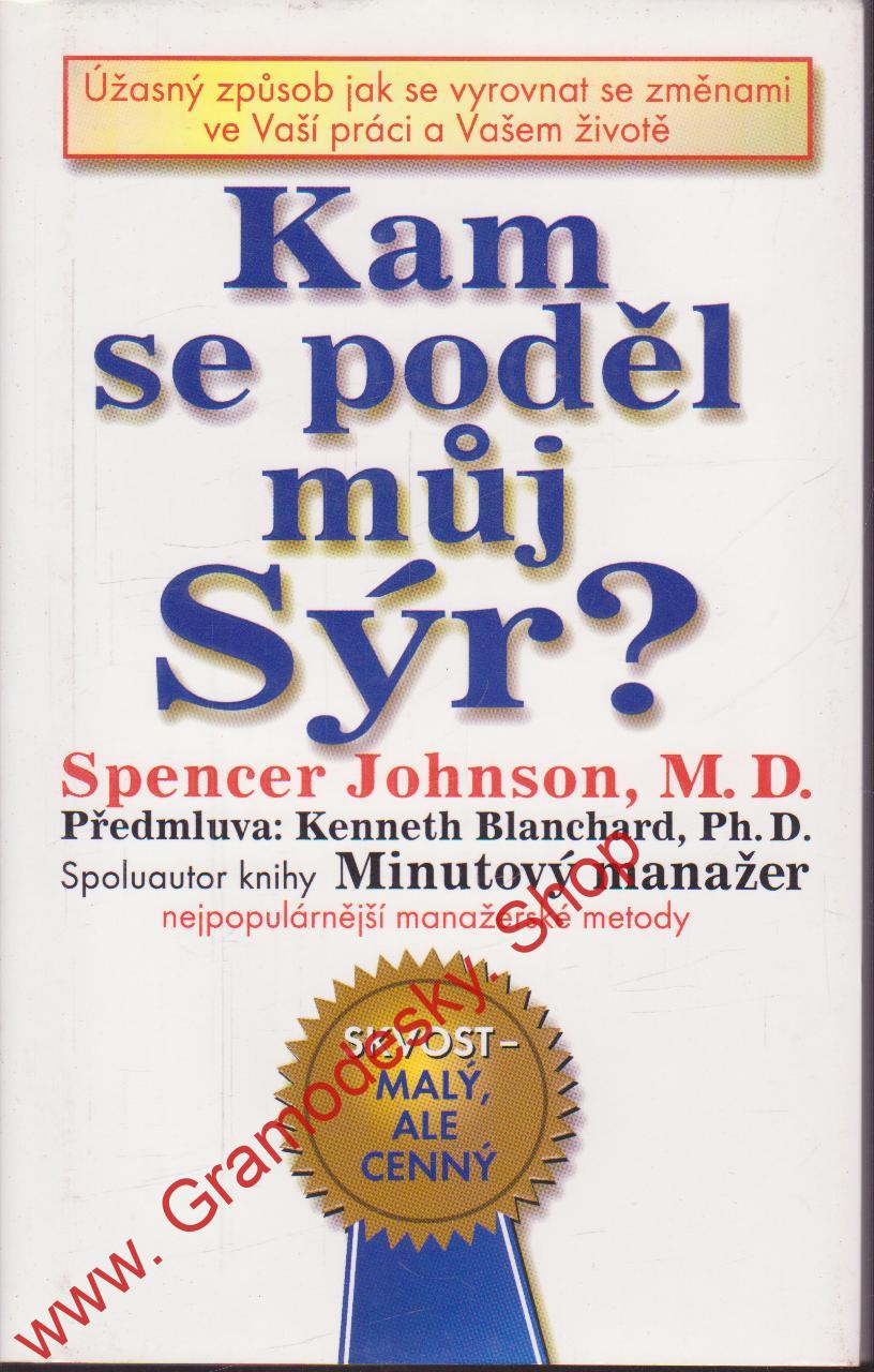 Kam se poděl můj sýr / Spencer Johnson, 2000