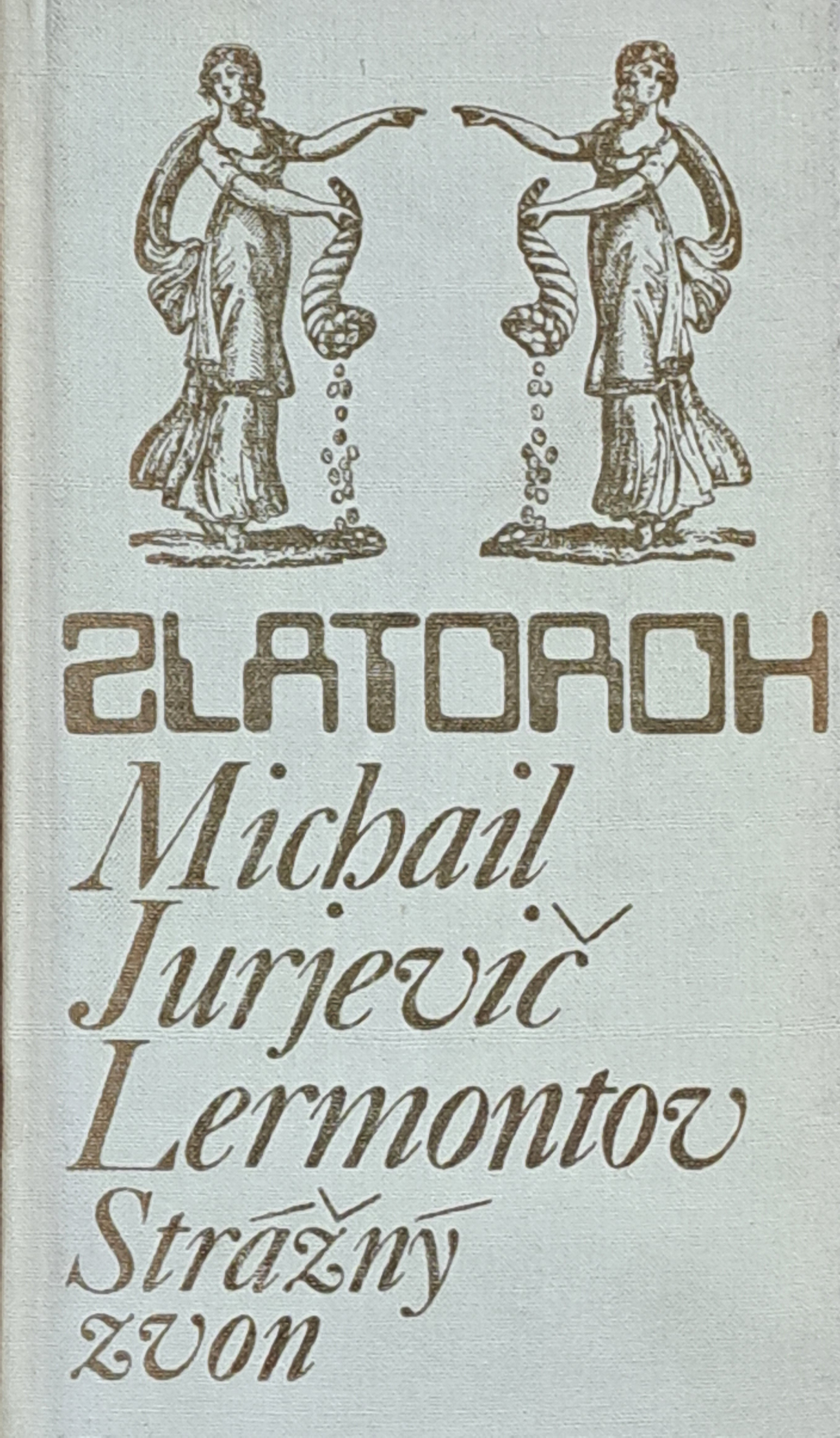 Strážný zvon / Michail Jurgevič Lermontov, 1979