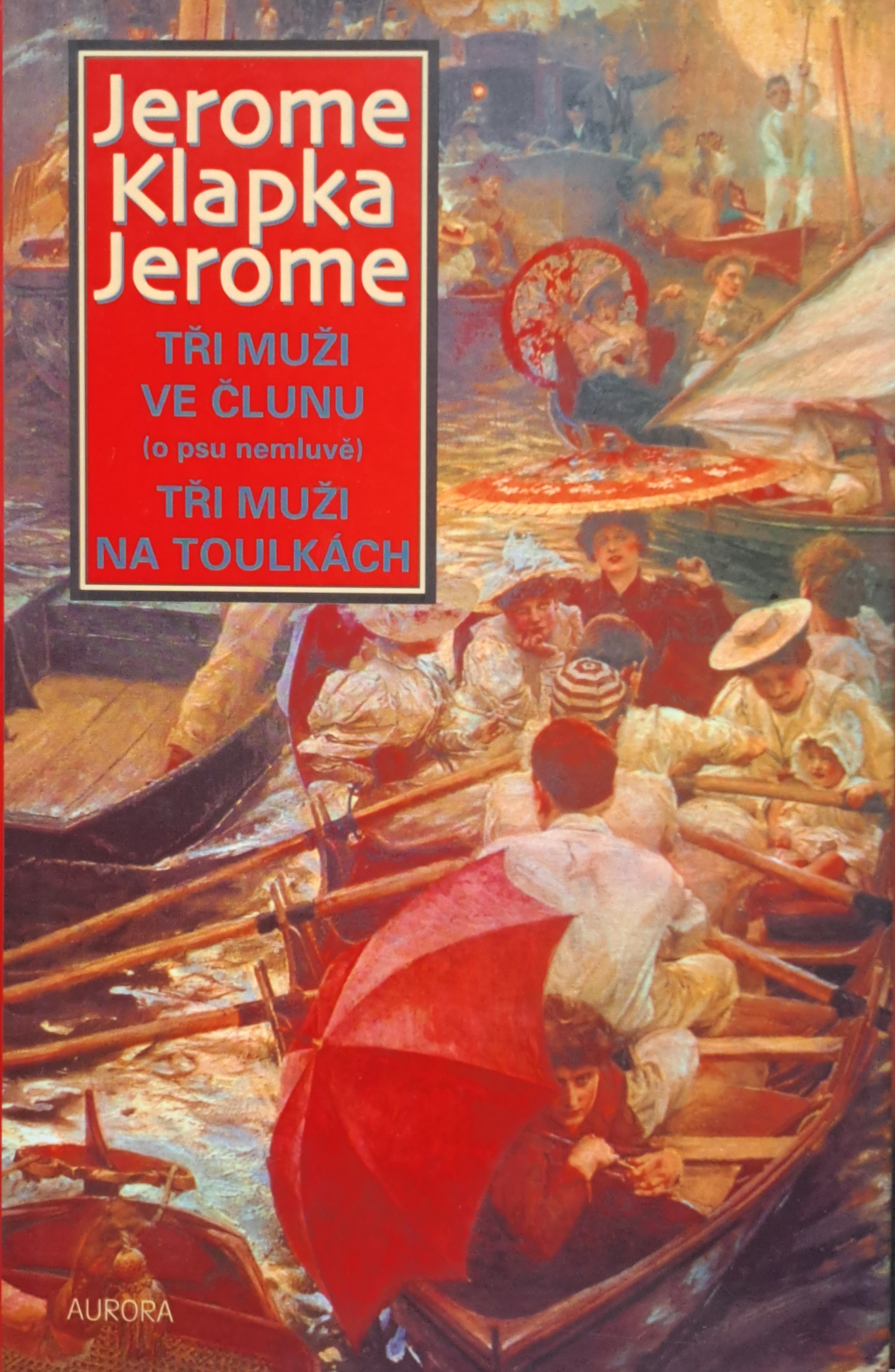 Tři muži ve člunu (o psu nemluvě) na toulkách – Jerome Klapka Jerome, 2002