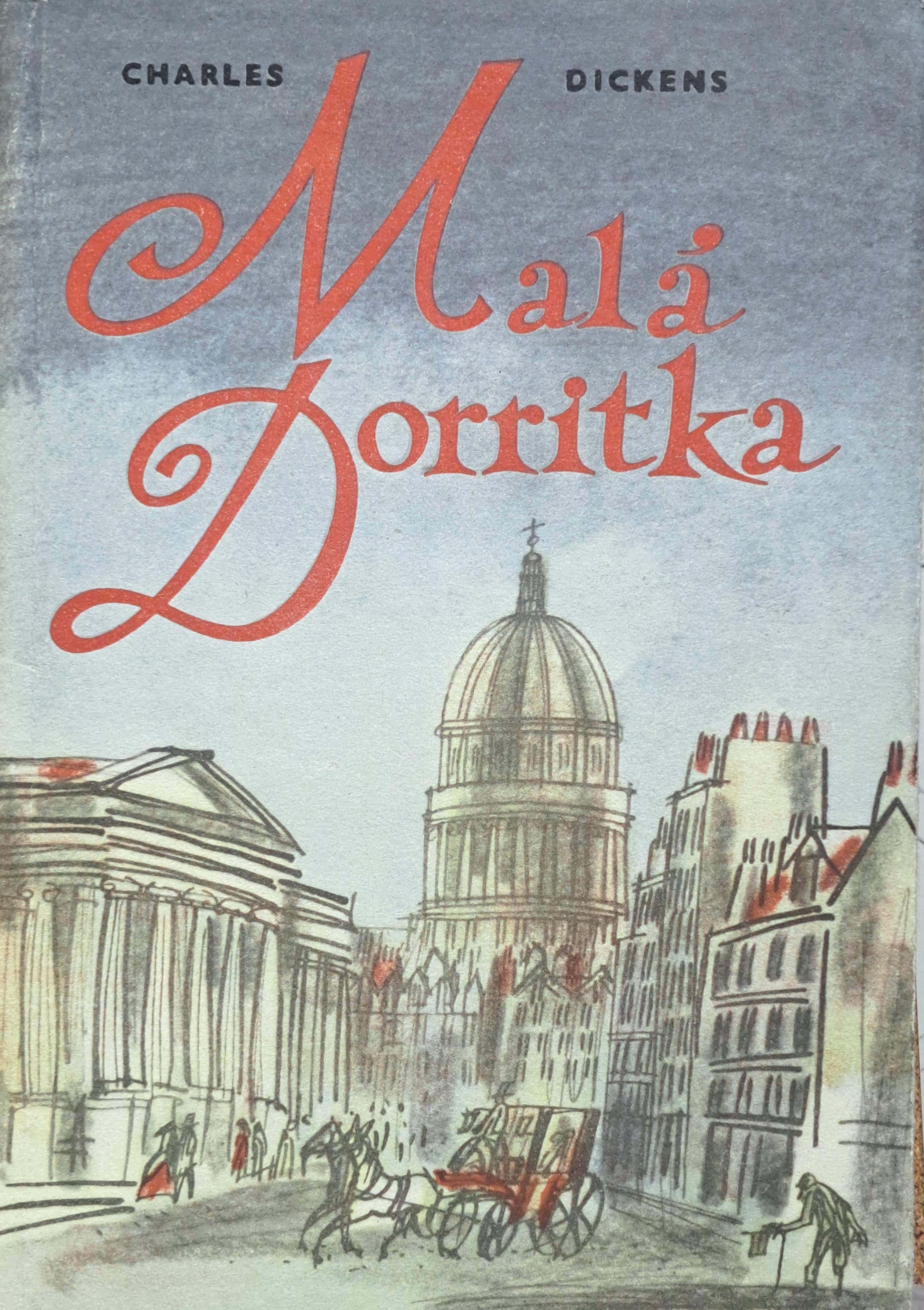 Malá Dorritka (Charles Dickens, 1958) – pevná vazba, původní obálka