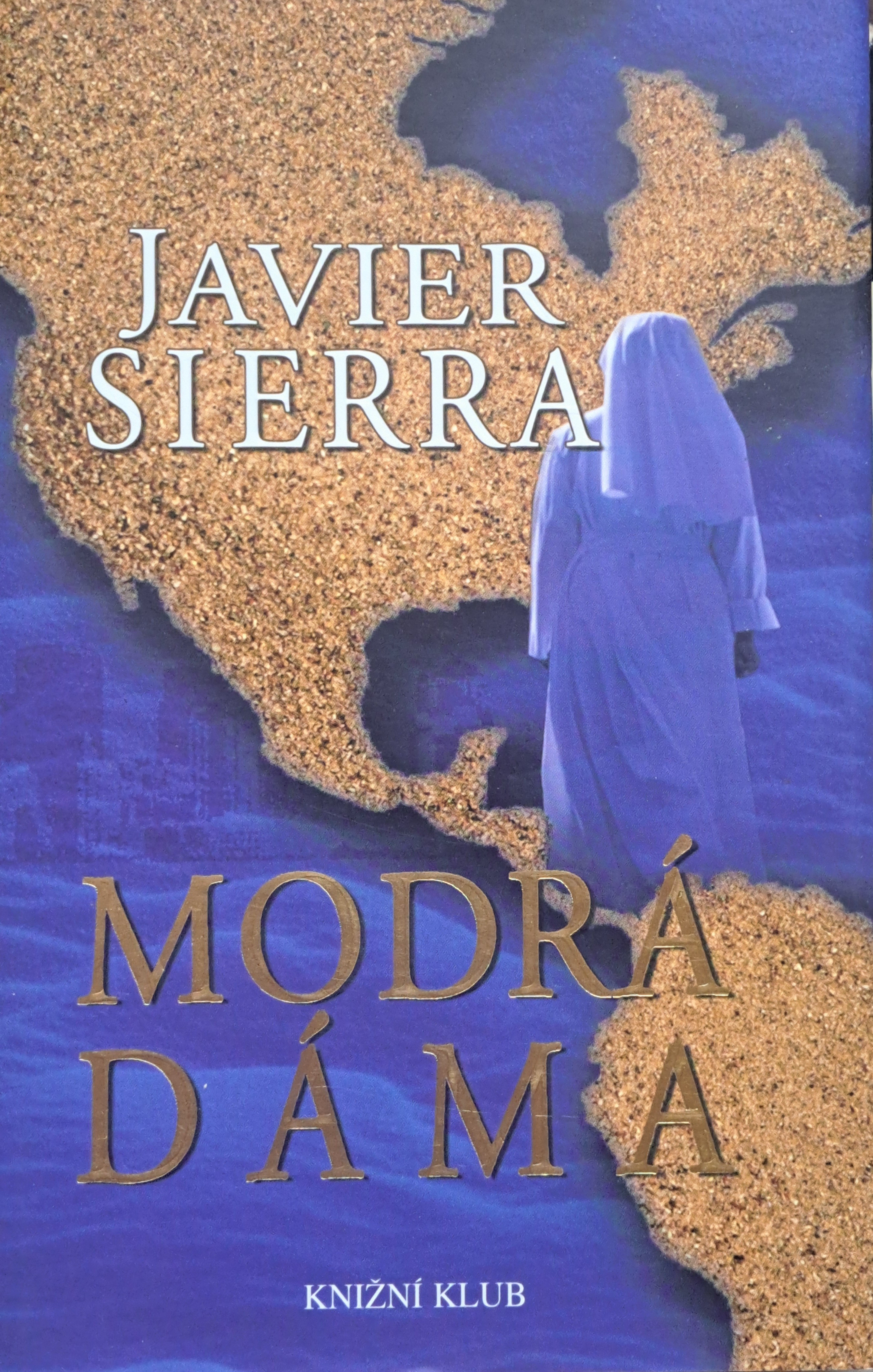 Modrá dáma – Javier Sierra (2008, první vydání, pevná vazba)