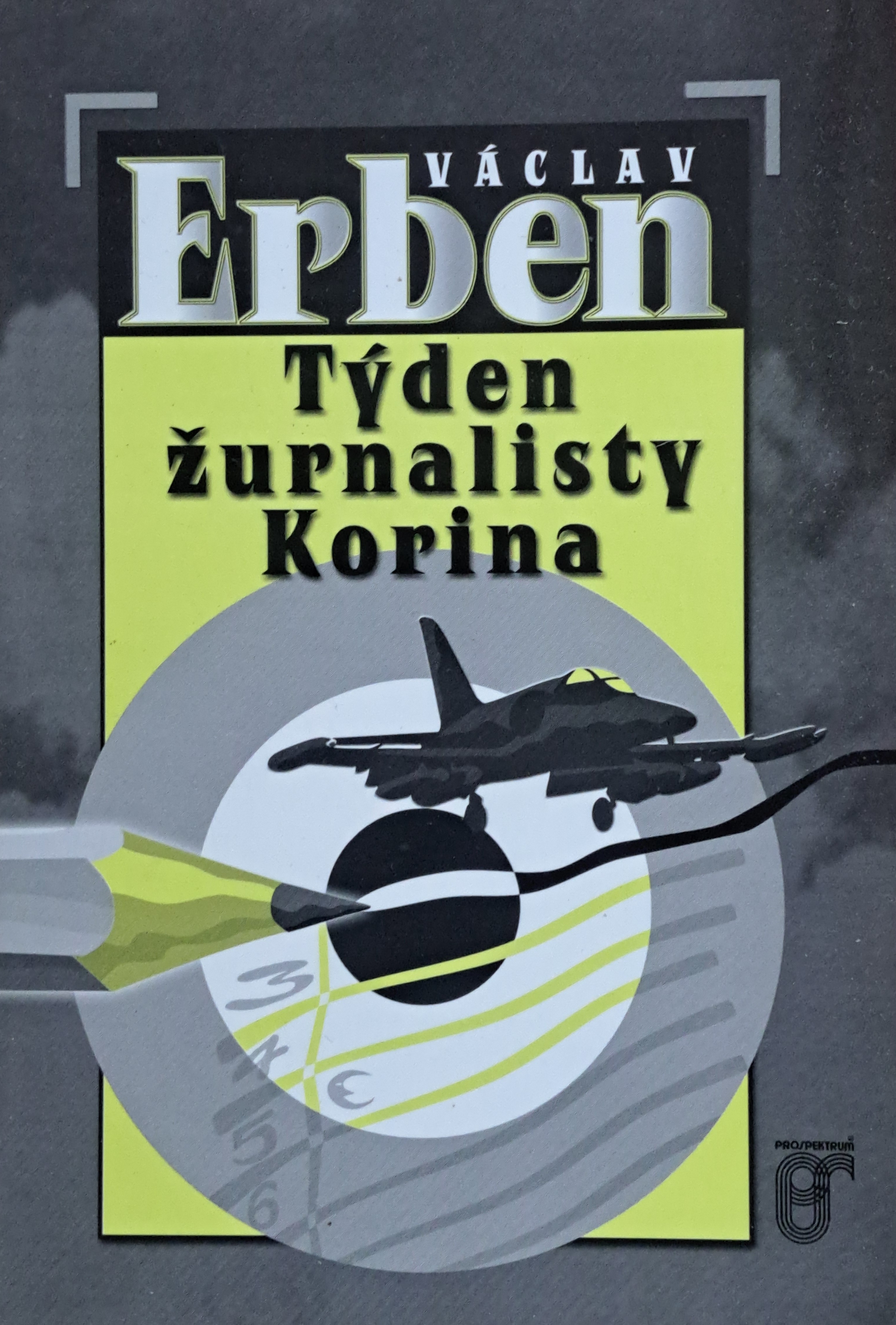 Týden žurnalisty Korina – Václav Erben (2002, brožovaná vazba, 232 stran)