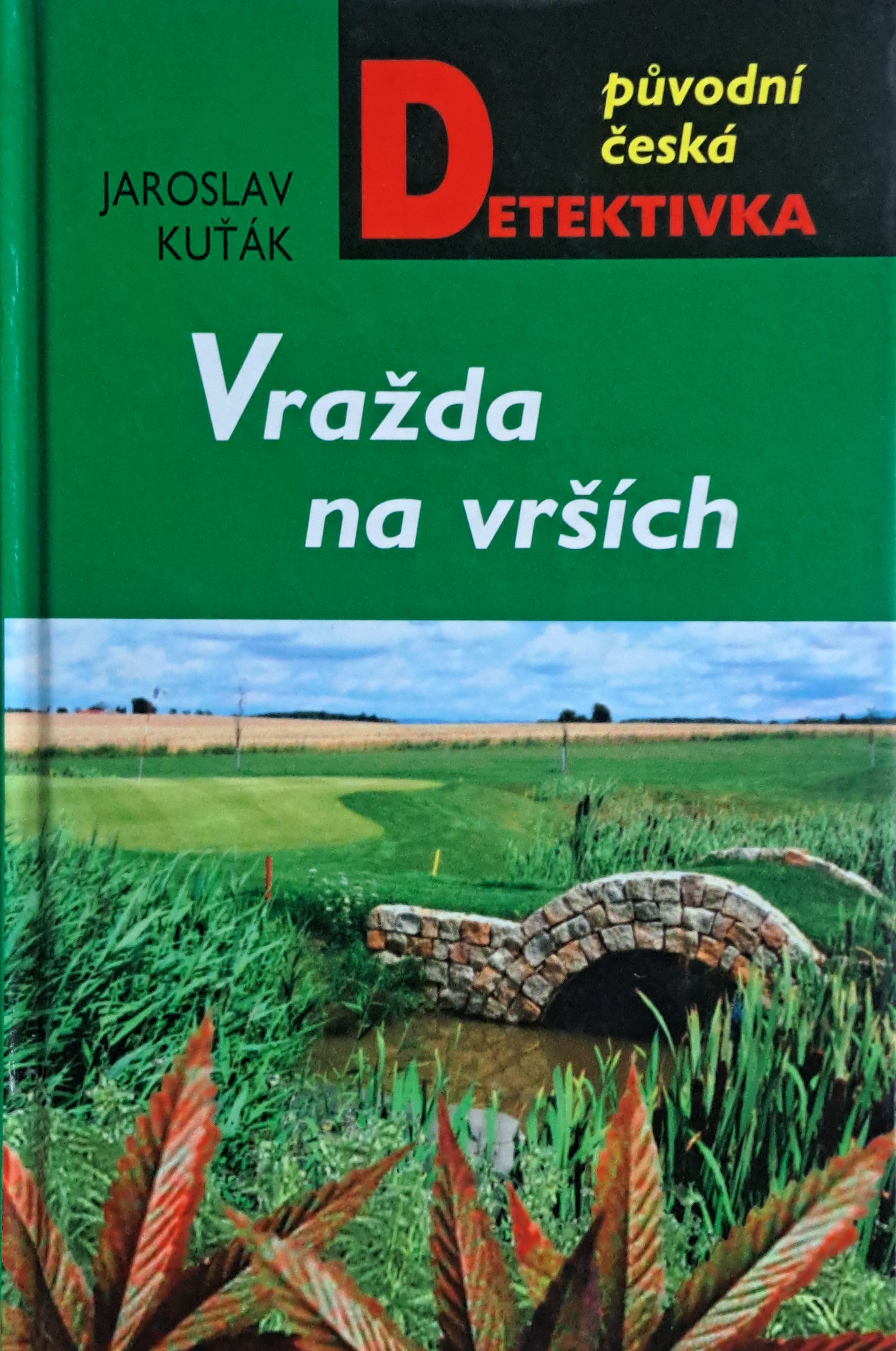 Vražda na vrších – Jaroslav Kuťák (2011, pevná vazba)