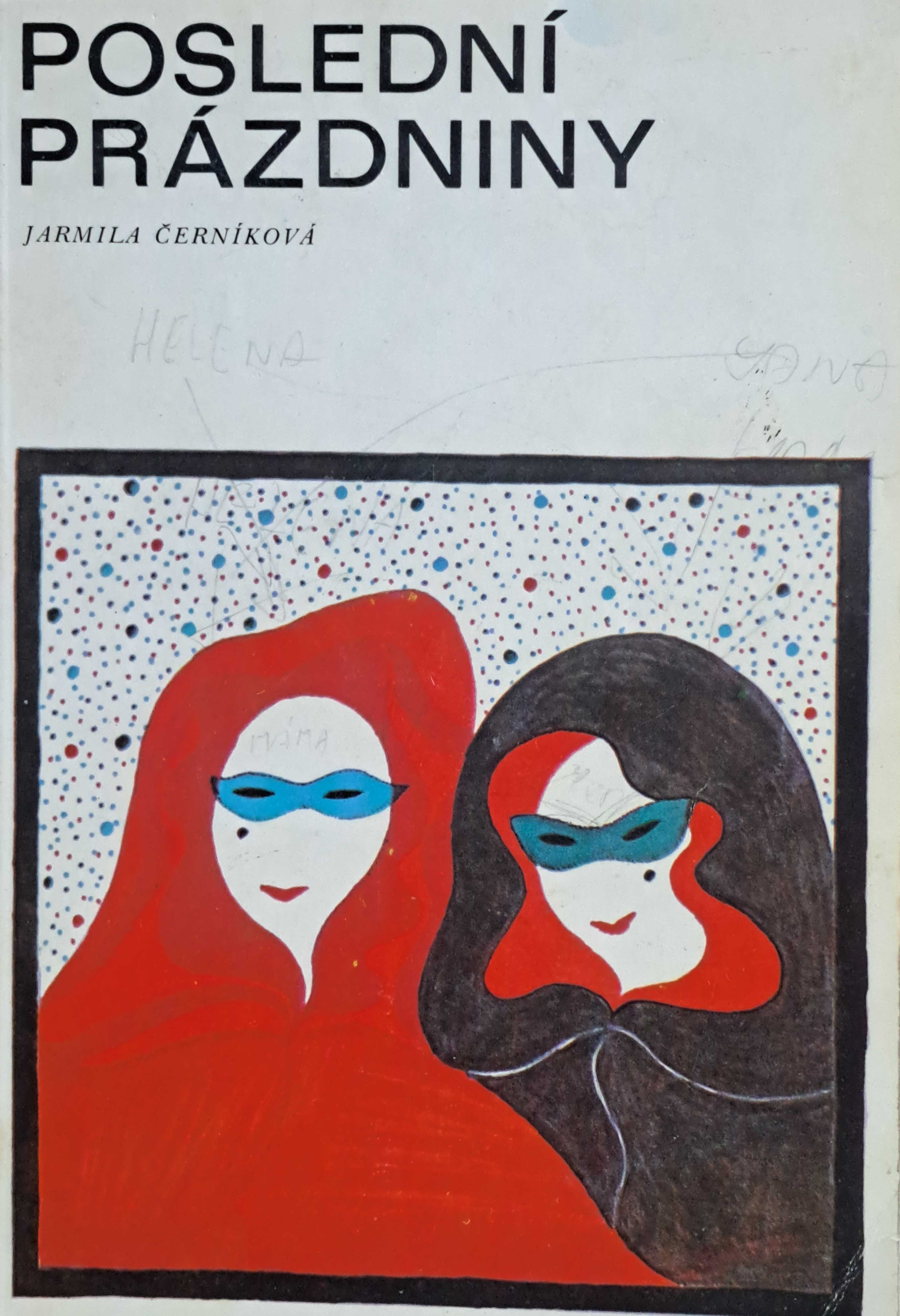 Poslední prázdniny / Jarmila Černíková, 1980 II.j.