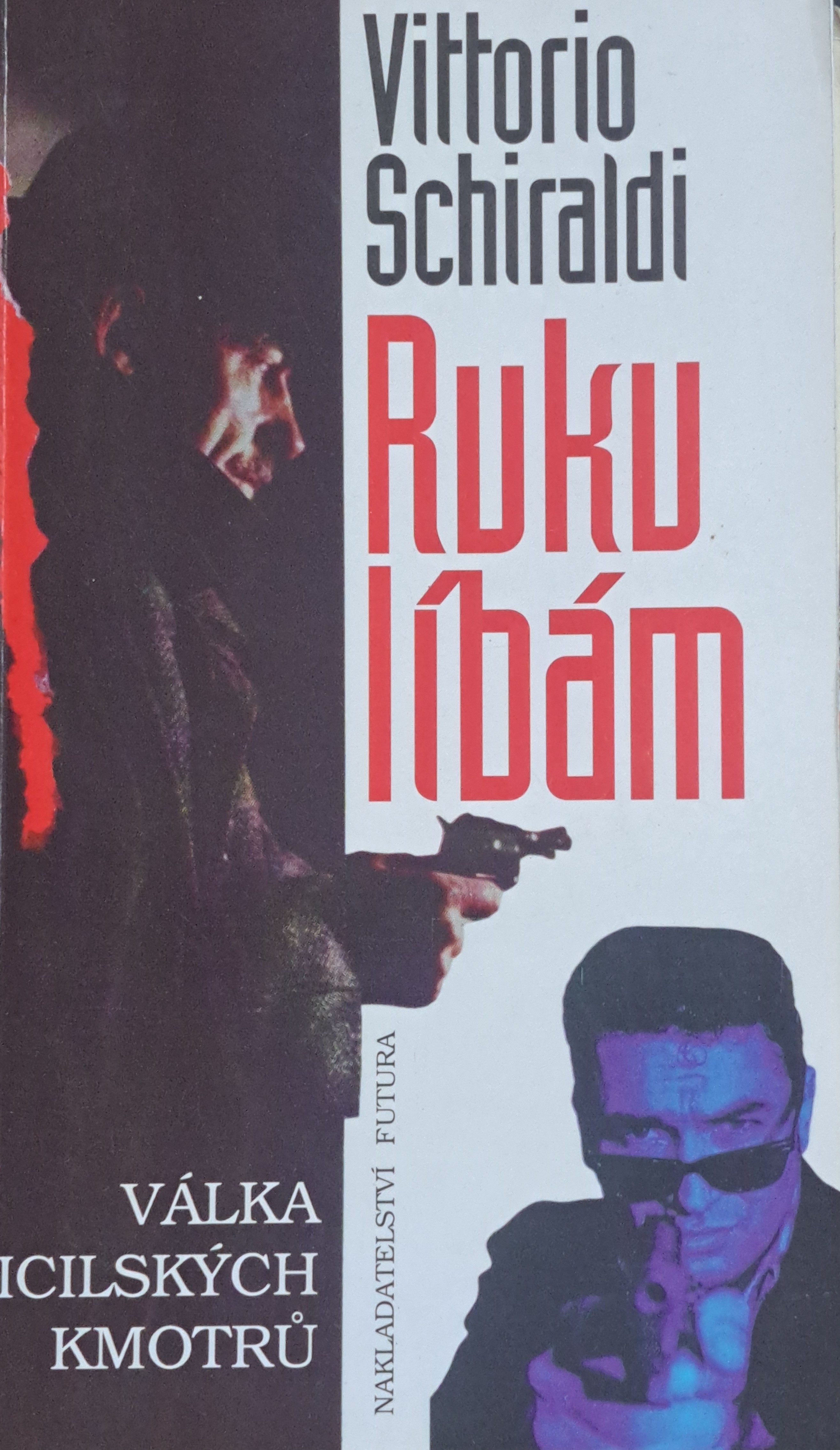 Ruku líbám – Vittorio Shiraldi (1994, brožovaná, pěkný stav)