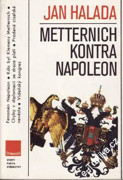 Metternich kontra Napoleon / Jan Halada