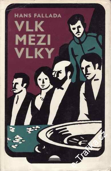 Vlk mezi vlky 1 / Hans Fallada