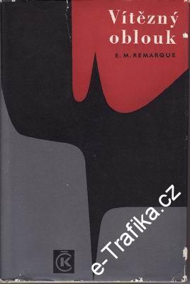 Vítězný oblouk / Erich Maria Remarque, 1967