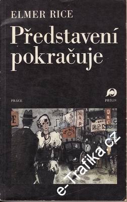Představení pokračuje / Elmer Rice, 1980