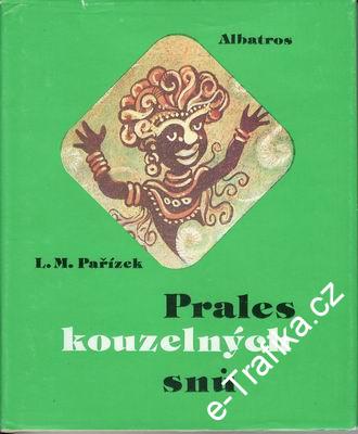 Prales kouzelných snů  / L.M. Pařízek