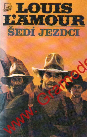 Šedí jezdci / Louis L'amour, 1994