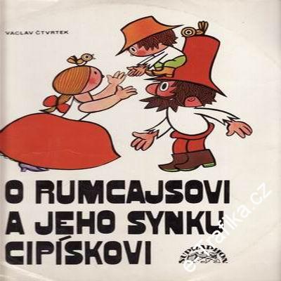 LP O Rumcajsovi a jeho synku Cipískovi / Václav Čtvrtek, 1972