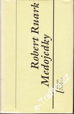 Medojedky / Robert Ruark, 1990