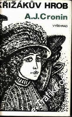 Křižákův hrob / A.J.Cronin, ´74
