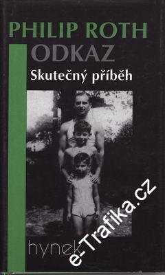 Odkaz - Skutečný příběh / Philip Roth, 1995