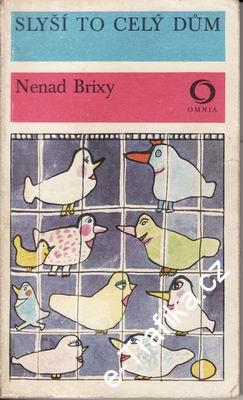 Slyší to celý dům / Nenad Brixy, 1978
