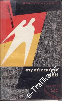 My zázračné děti / Hugo Hartung, 1961