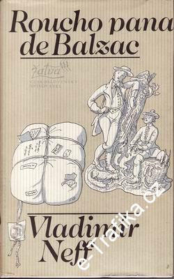 Roucho pana de Balzac / Vladimír Neff, 1981
