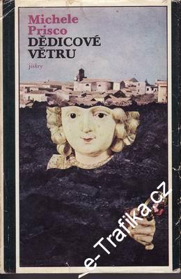 Dědicové větru / Michele Prisco, 1983