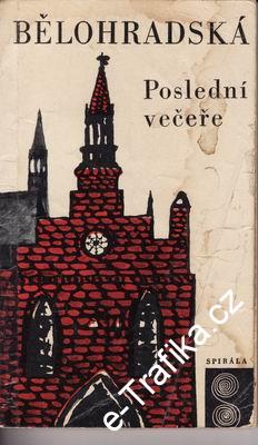 Poslední večeře / Hana Bělohradská, 1967