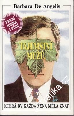 Tajemství mužů která by každá žena měla znát / Barbara de Angelis, 1992