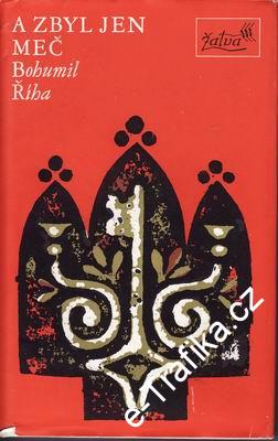 A zbyl jeden meč / Bohumil Říha, 1979