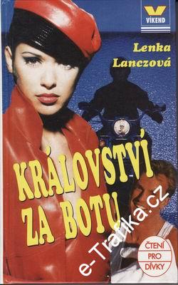 Království za botu / Lenka Lanczová, 1995