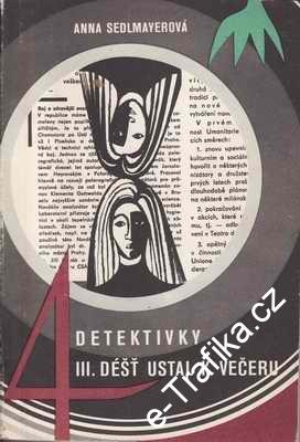 Čtyři detektivky. Déšť ustal k večeru / Anna Sedlmayerová, 1970