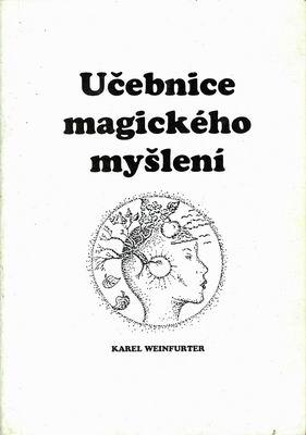 Učebnice magického myšlení / Karel Weinfurter, 1995