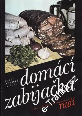 Domácí zabíjačka / Josef Půhoný a kol.