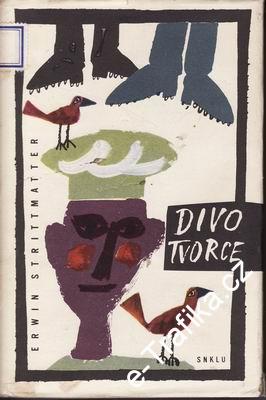 Divotvorce / Erwin Strittmatter, 1962