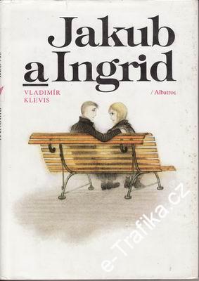 Jakub a Ingrid / Vladimír Klevis, 1988