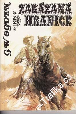 Zakázaná hranice / G.W.Ogden, 1991