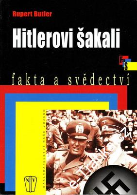 Hitlerovi šakali / Rupert Butler, 2008