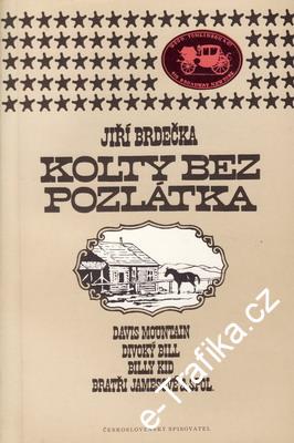 Kolty bez pozlátka / Jiří Brdečka, 1987