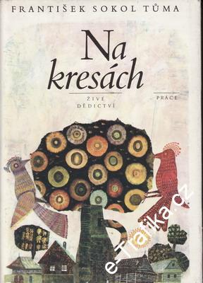 Na kresách, živé dědictví / František Sokol Tůma, 1972