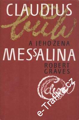 Claudius bůh a jeho žena Messalina / Robert Graves, 1985